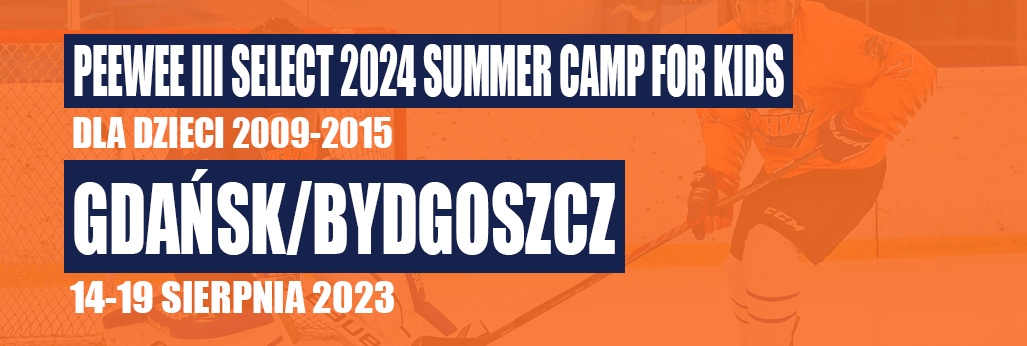 14-19.08.2023 PEEWEE III SELECT Camp 2024, Summer Camp for kids dzieci rocznik 2009-2015 Bydgoszcz