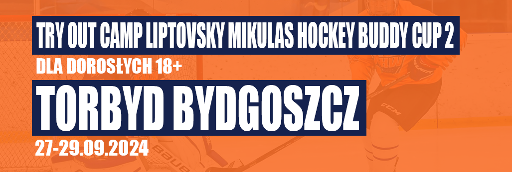 27-29.09.2024 Try Out Camp 18+ Liptovsky Mikulas Hockey Buddy Cup 2 18+ obóz mający na celu wybranie zawodników do Reprezentowania drużyny AHW w Turnieju Amatorskim na Słowacji