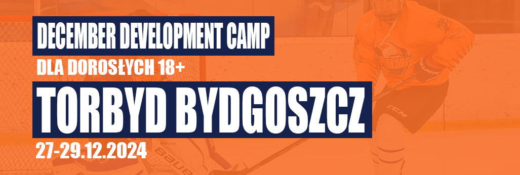 27-29.12.2024 December Development Camp 18+  obóz mający na celu rozwój umiejętności hokejowych