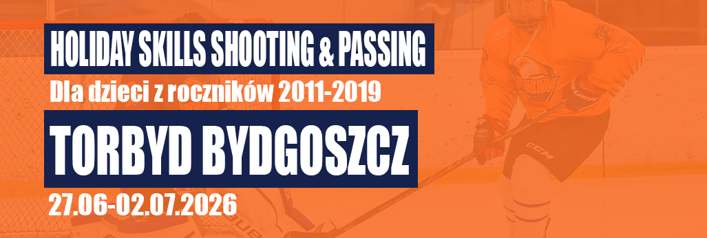 27.06-02.07.2026 Obóz dla dzieci roczniki 2011-2019  „Holiday Skills Shooting & Passing”  Lodowisko Torbyd Bydgoszcz Select  do Kanady na turniej PEEWEE 2027 (dzieci z roczników 2014/2015)